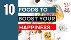 10 Food to Boost Your Happiness